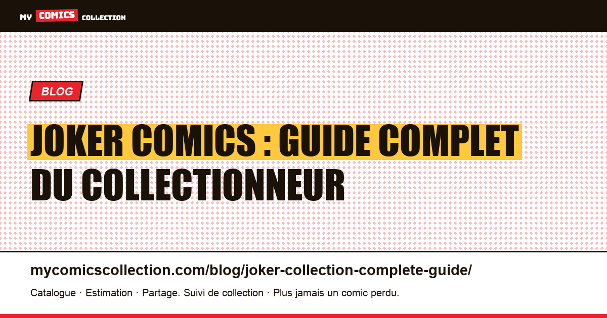 Joker : guide complet pour collectionner ses comics clés, illustration article
