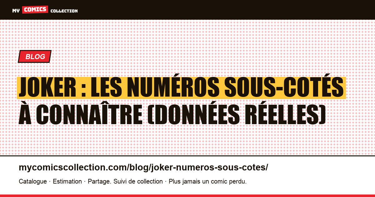 Joker : les numéros sous-cotés à connaître, illustration article