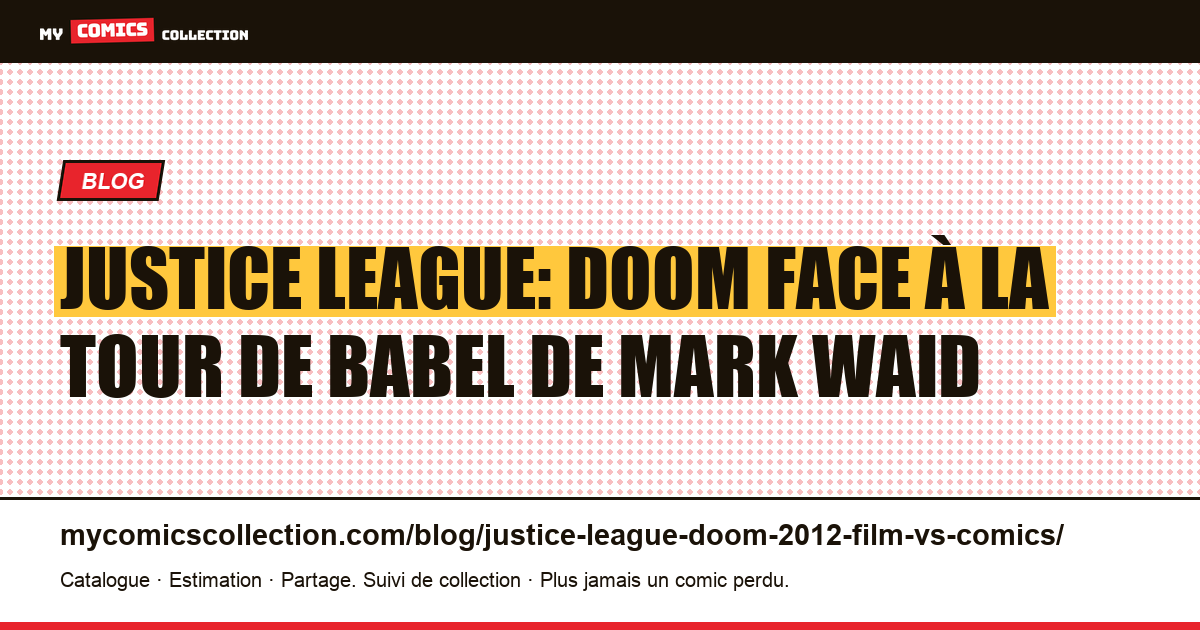 Justice League: Doom face à La Tour de Babel de Mark Waid — illustration article