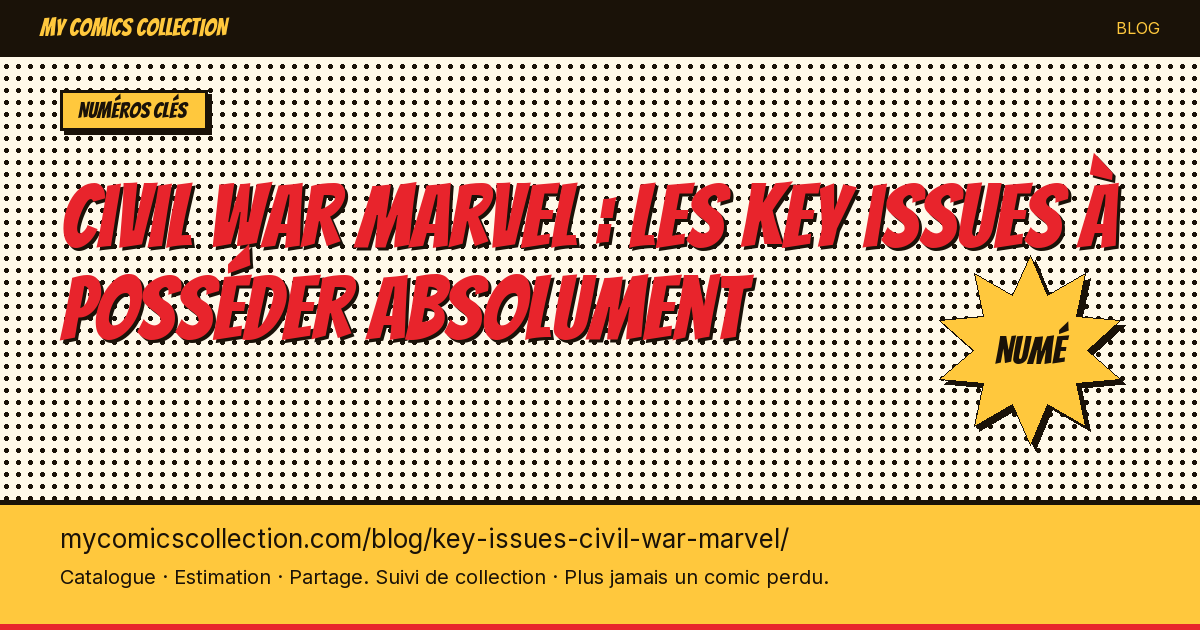 Civil War Marvel : les key issues à posséder absolument — illustration article