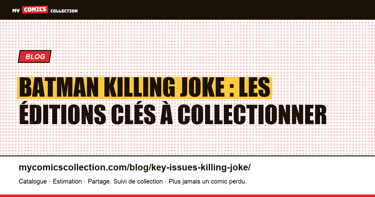 Batman Killing Joke : les éditions clés à collectionner — illustration article