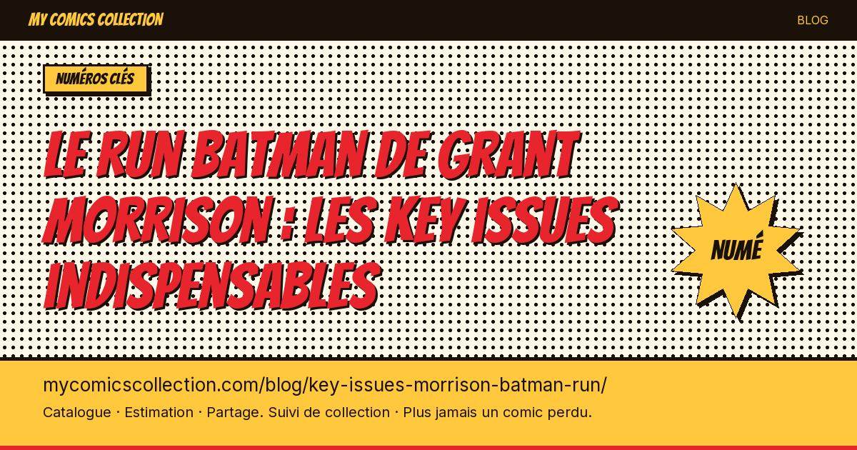 Le run Batman de Grant Morrison : les key issues indispensables — illustration article