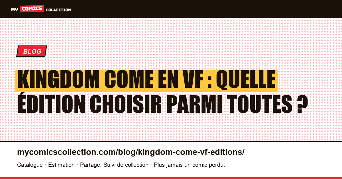 Kingdom Come en VF : Semic, Panini, Urban, quelle édition lire ?, illustration article