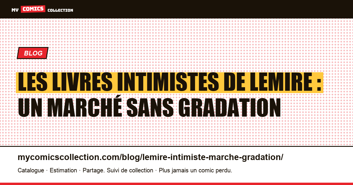 Les livres intimistes de Lemire : un marché sans gradation — illustration article