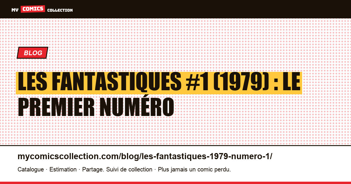 Les Fantastiques #1 (1979) : ce que dit vraiment le relevé Lug, illustration article