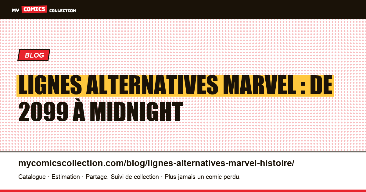 Lignes alternatives Marvel : de 2099 à Midnight, illustration article