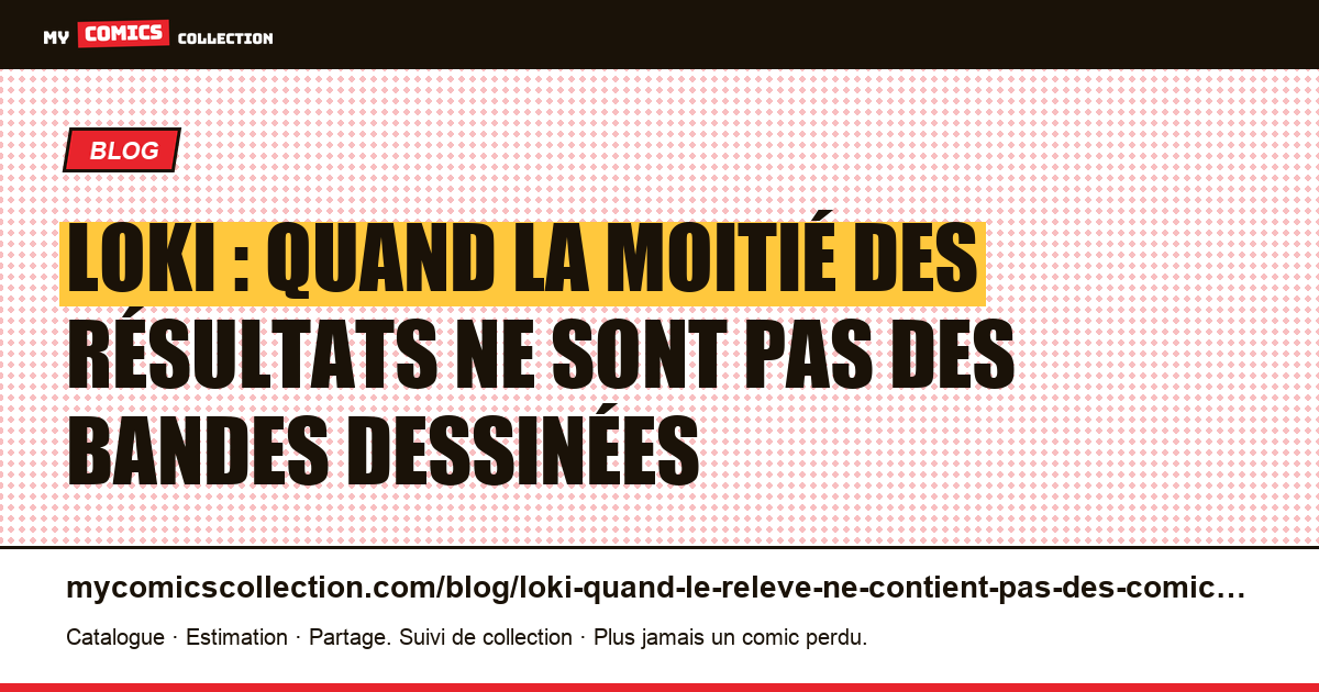 Loki : quand la moitié des résultats ne sont pas des bandes dessinées — illustration article