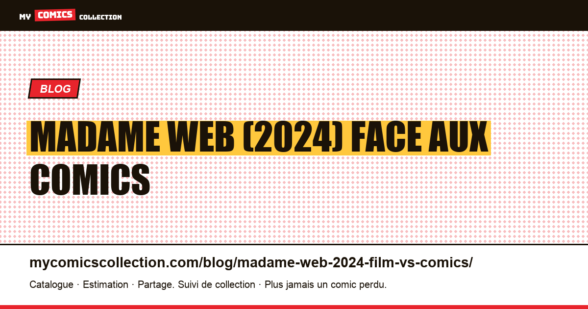 Madame Web (2024) : le film face aux comics d'inspiration — illustration article