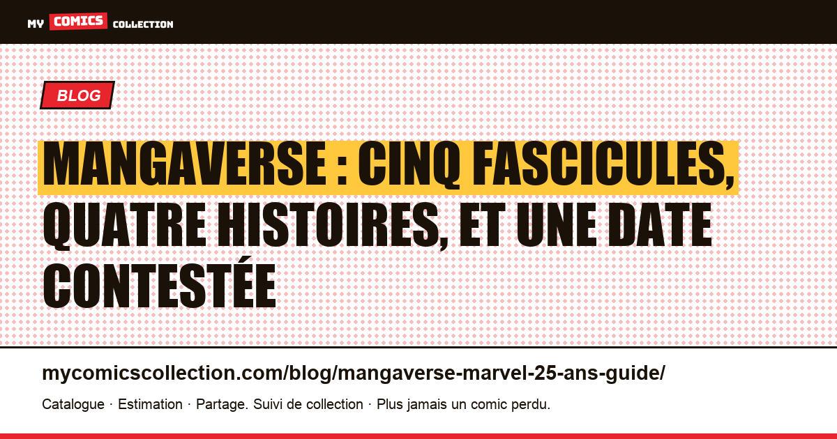 Mangaverse : cinq fascicules, quatre histoires, et une date contestée, illustration article