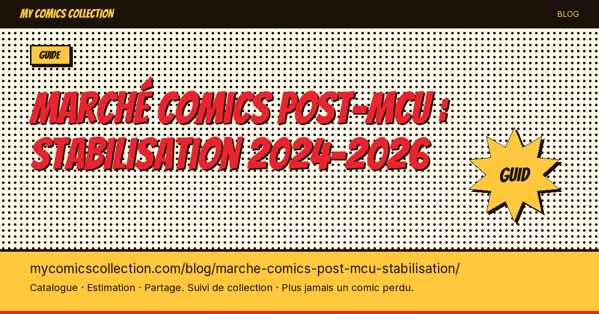 Marché comics post-MCU : stabilisation 2024-2026 — illustration article