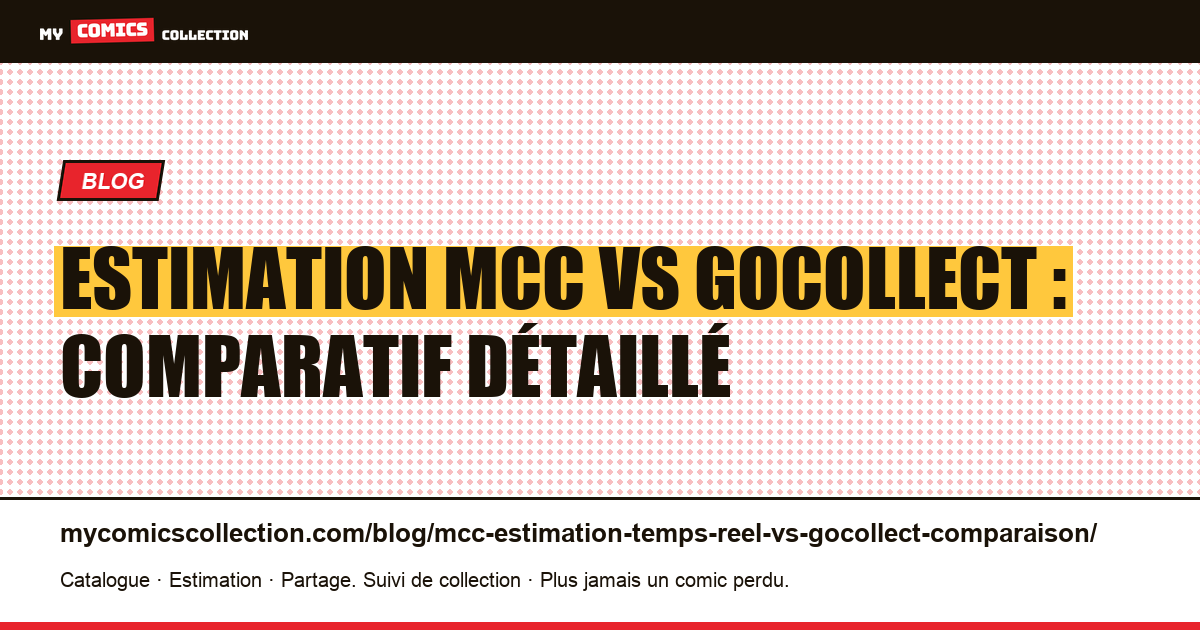 Estimation MCC vs GoCollect : comparatif détaillé — illustration article