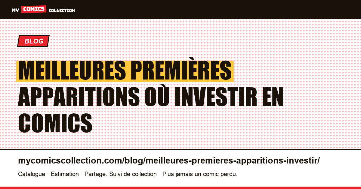 Meilleures premières apparitions où investir en comics — illustration article