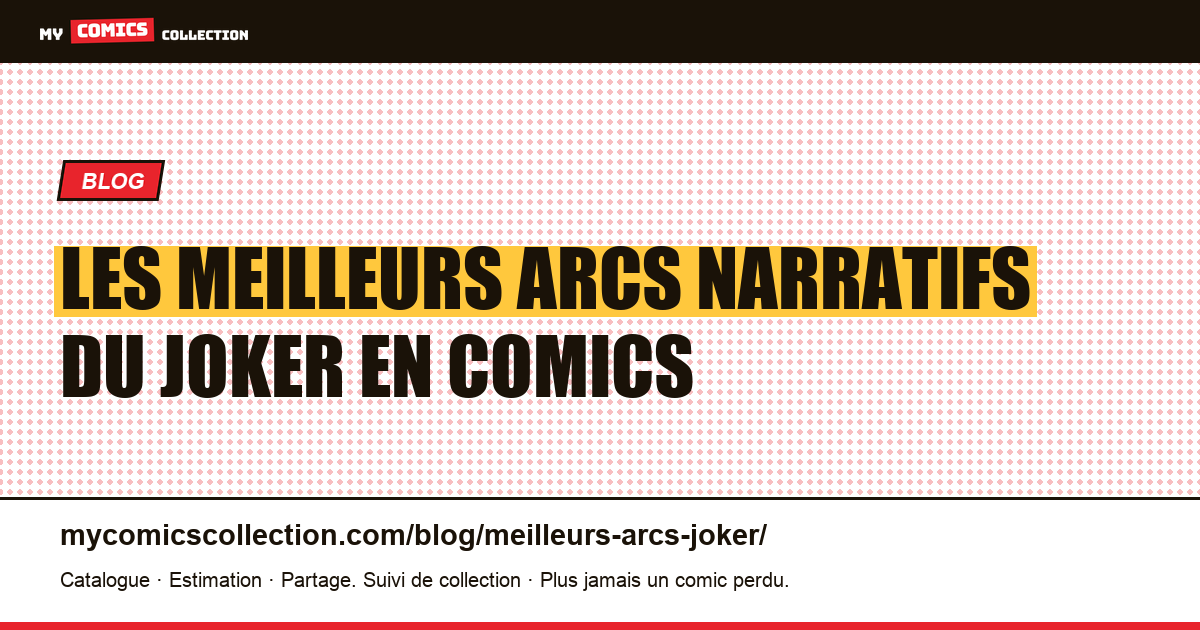 Les meilleurs arcs du Joker : guide du collectionneur, illustration article