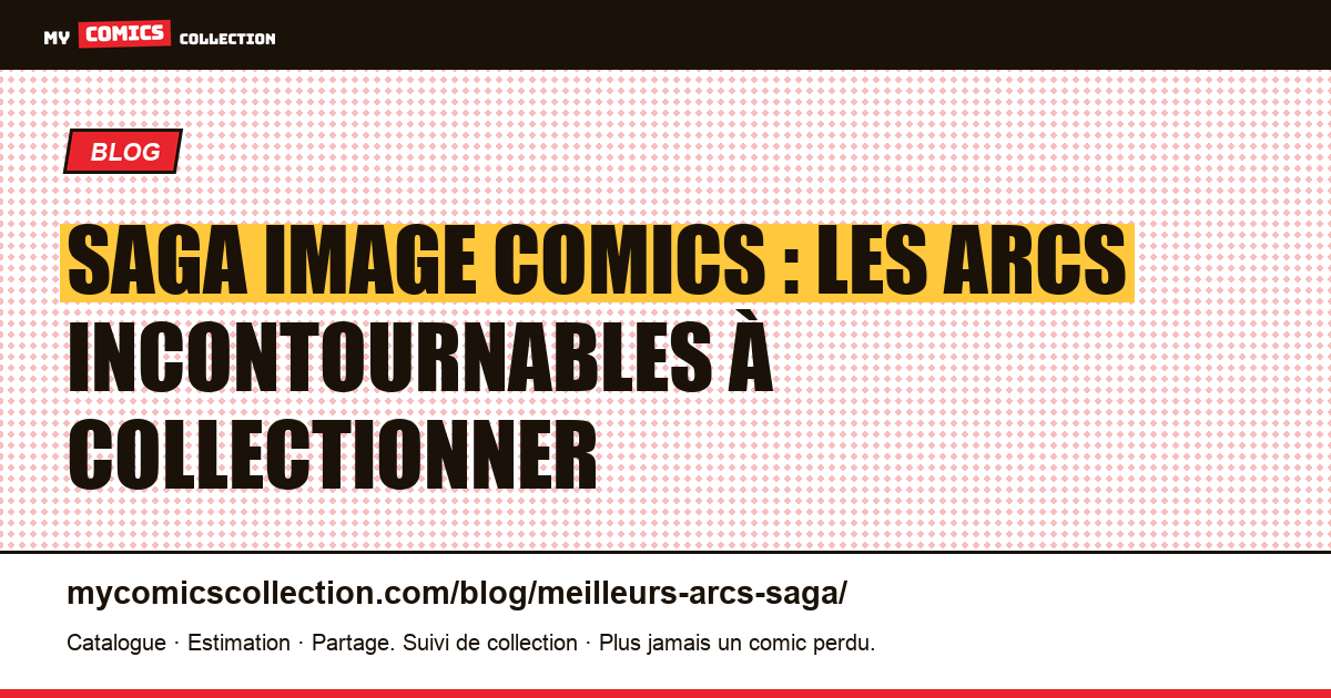 Saga : les meilleurs arcs narratifs pour les collectionneurs, illustration article