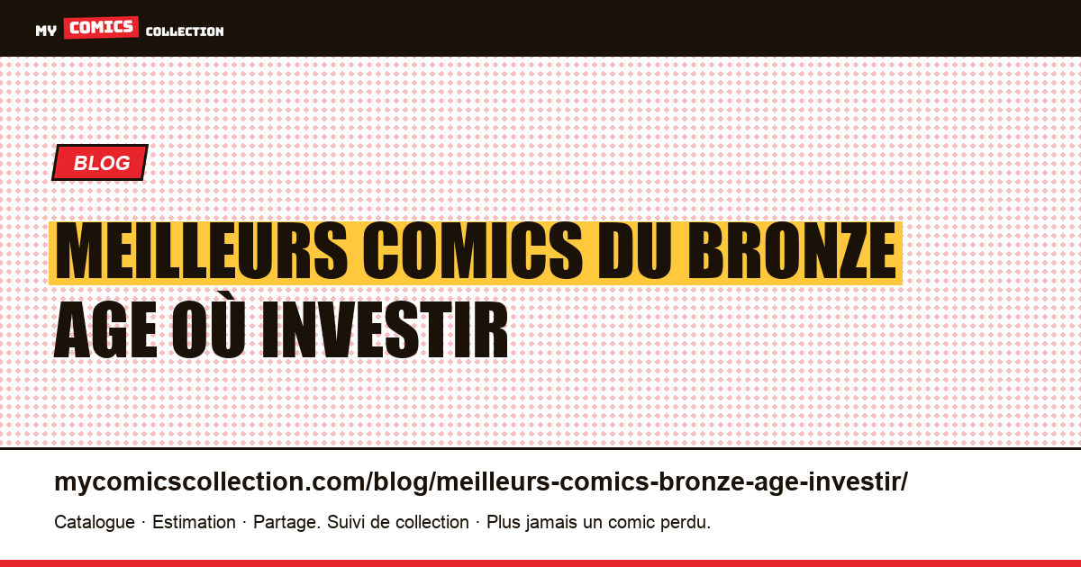 Meilleurs comics du Bronze Age où investir — illustration article