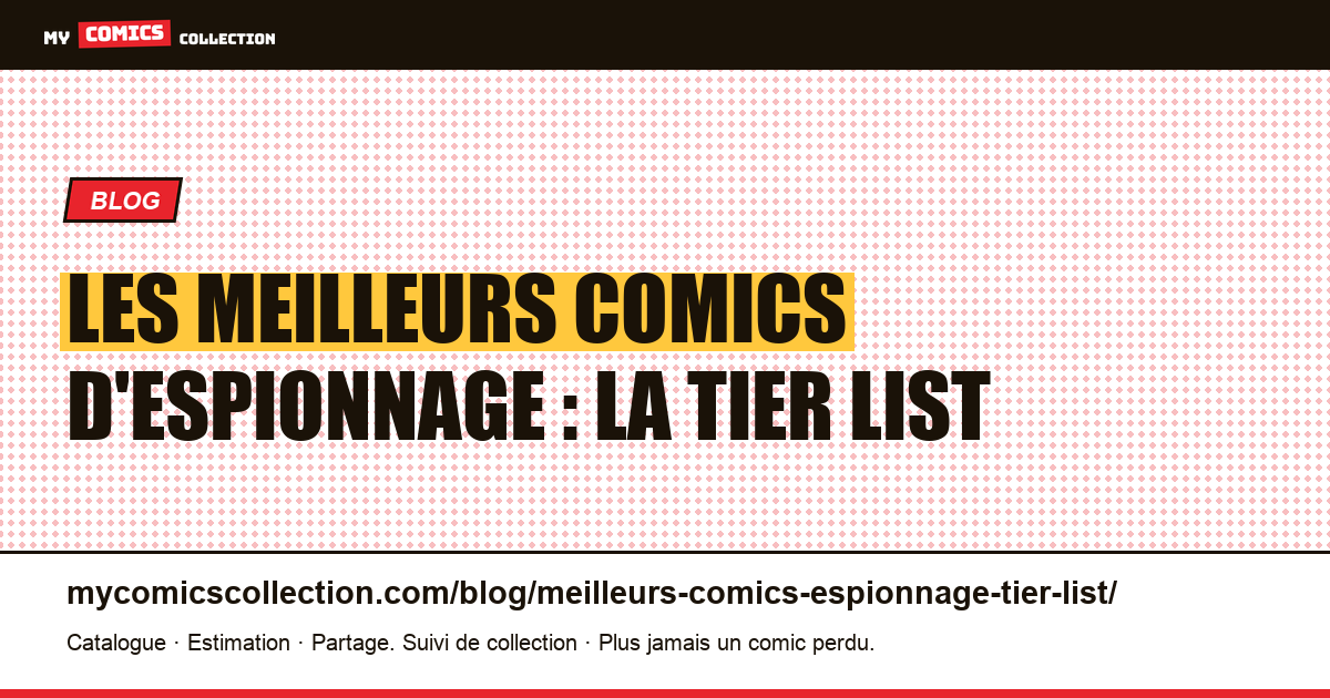 Les meilleurs comics d'espionnage : la tier list — illustration article