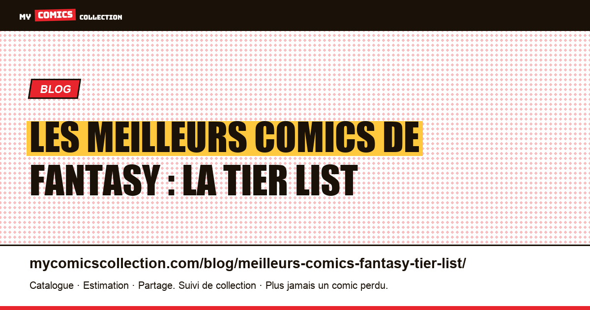 Les meilleurs comics de fantasy : la tier list — illustration article
