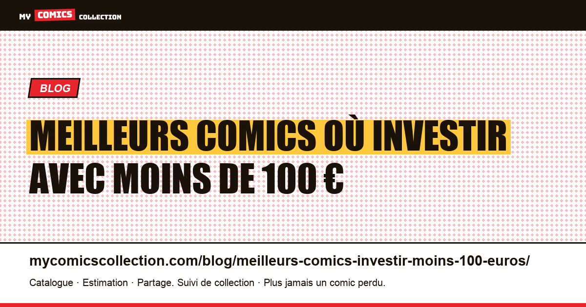 Meilleurs comics où investir avec moins de 100 € — illustration article