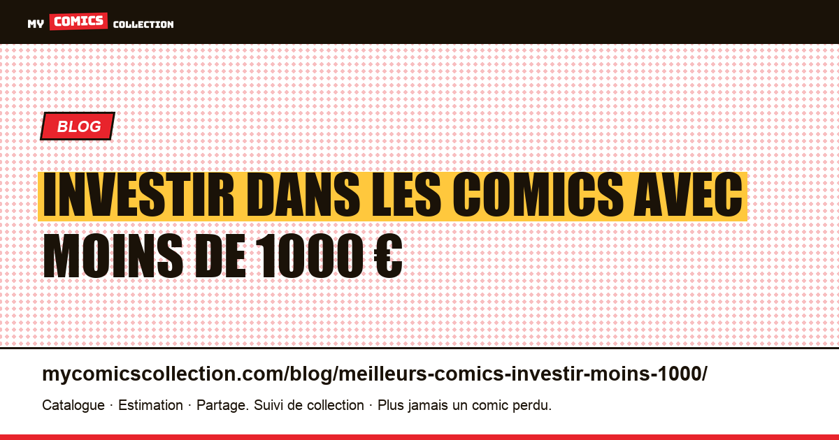 Investir dans les comics avec moins de 1000 € — illustration article