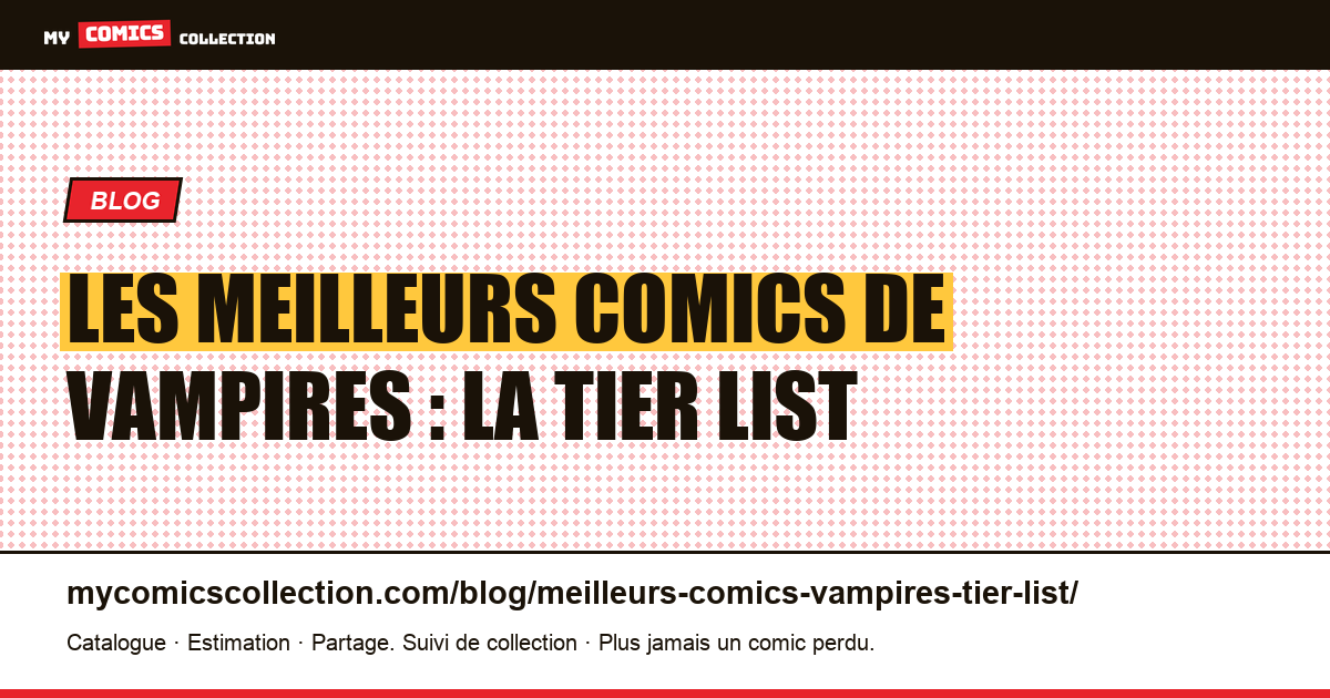 Les meilleurs comics de vampires : la tier list — illustration article