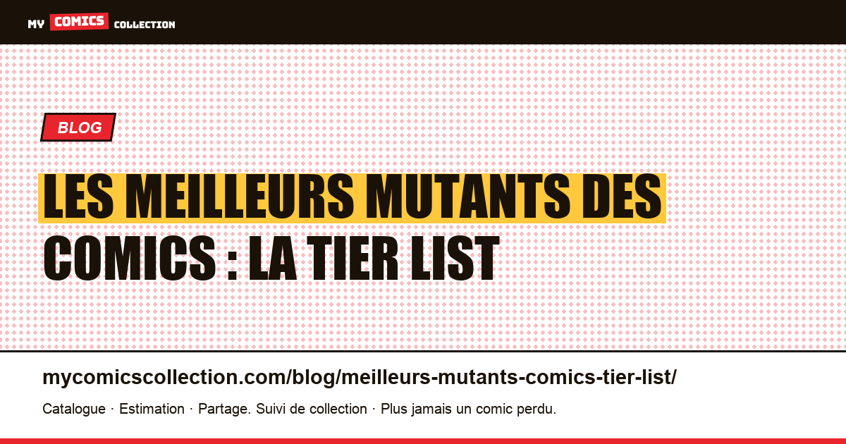 Les meilleurs mutants des comics : la tier list — illustration article
