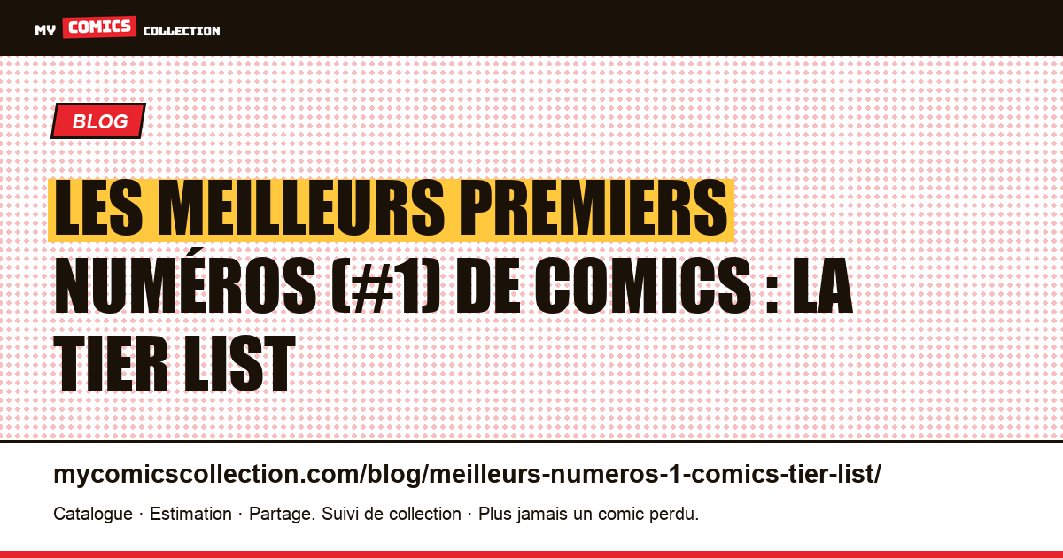 Les meilleurs premiers numéros (#1) de comics : la tier list — illustration article