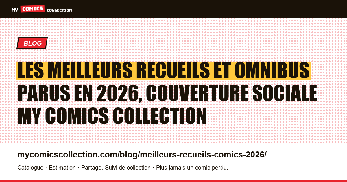 Les meilleurs recueils et omnibus parus en 2026, illustration article