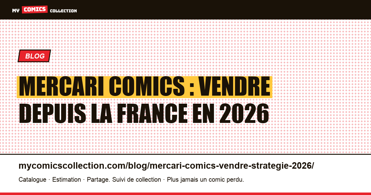 Mercari comics : vendre depuis la France en 2026 (faisabilité, frais) — illustration article