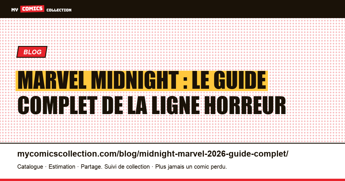 Marvel Midnight : le guide complet de la ligne horreur, illustration article