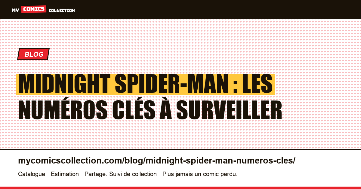 Midnight Spider-Man : les numéros clés à surveiller, illustration article