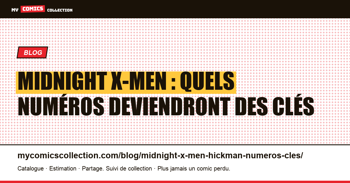 Midnight X-Men : quels numéros deviendront des clés, illustration article