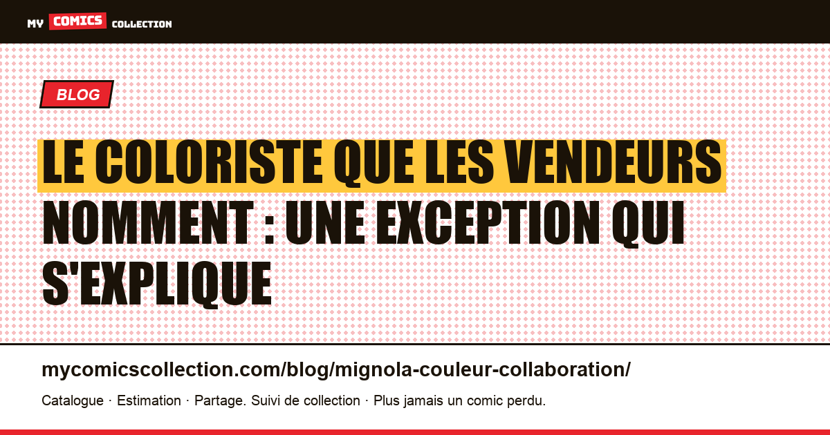 Le coloriste que les vendeurs nomment : une exception qui s'explique — illustration article