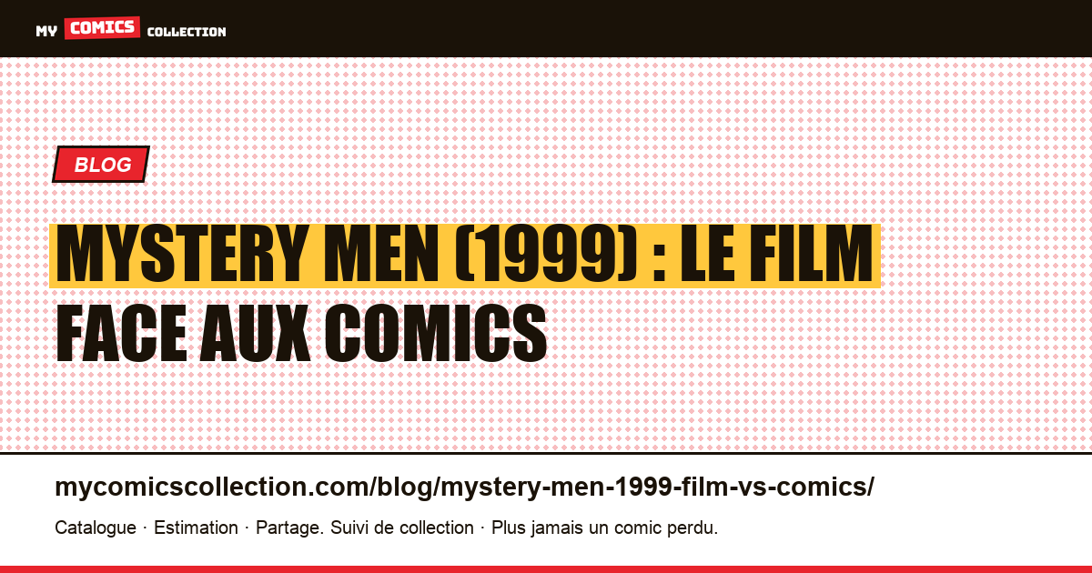 Mystery Men (1999) : le film face aux comics d'inspiration — illustration article