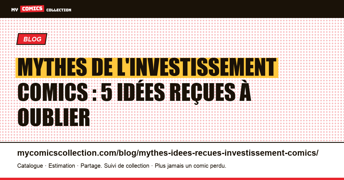 Mythes de l'investissement comics : 5 idées reçues à oublier — illustration article