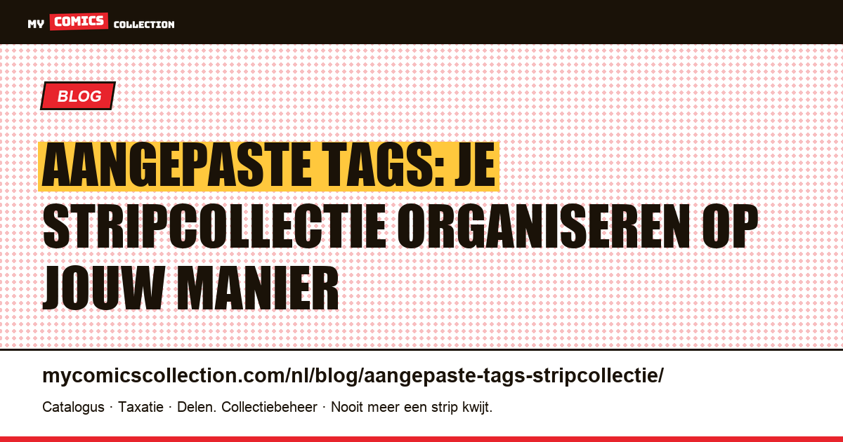 Aangepaste tags: organiseer je stripcollectie op jouw manier, artikelillustratie