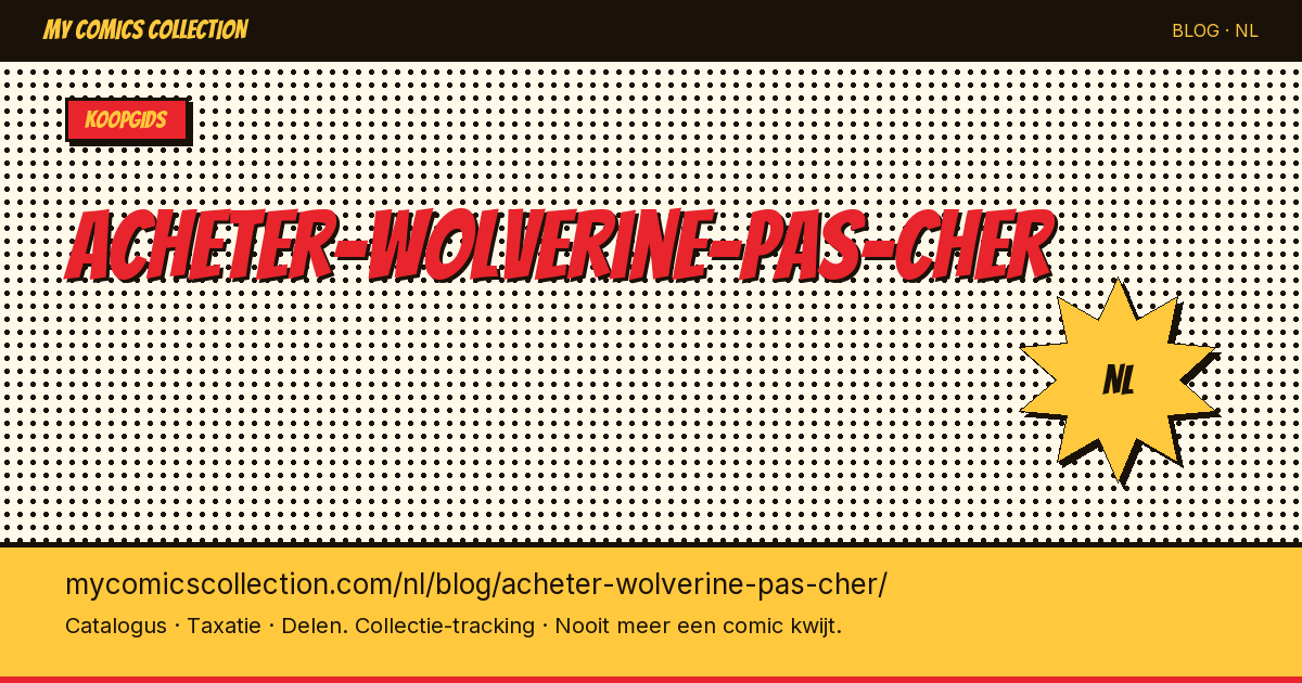 Wolverine comics kopen voor een betaalbare prijs — artikelillustratie