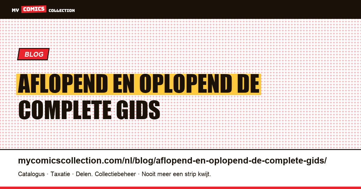 Aflopend en Oplopend: de complete gids — artikelillustratie
