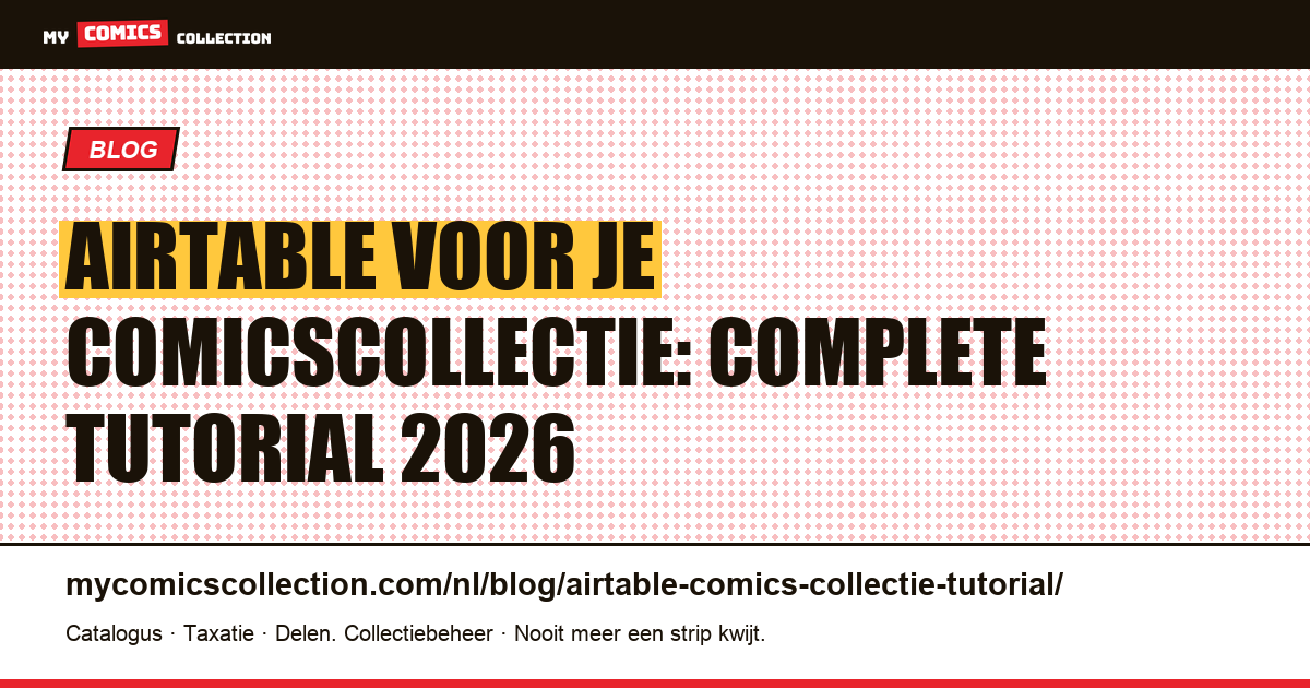 Airtable voor je comicscollectie: complete tutorial 2026, artikelillustratie