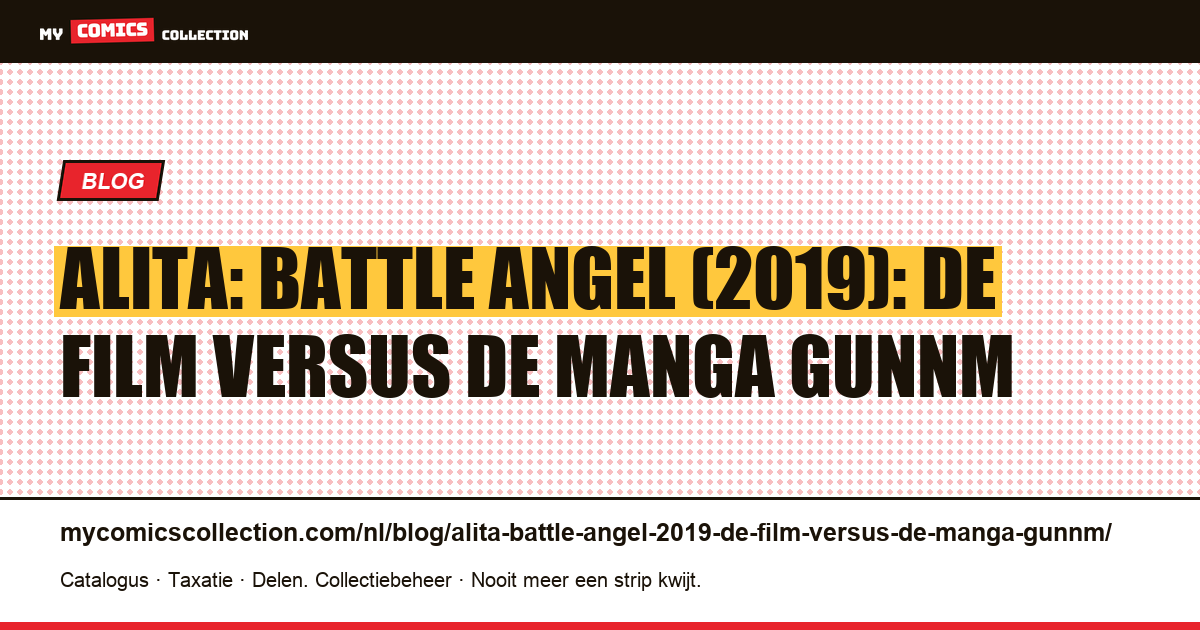 Alita: Battle Angel (2019): de film versus de manga Gunnm — artikelillustratie