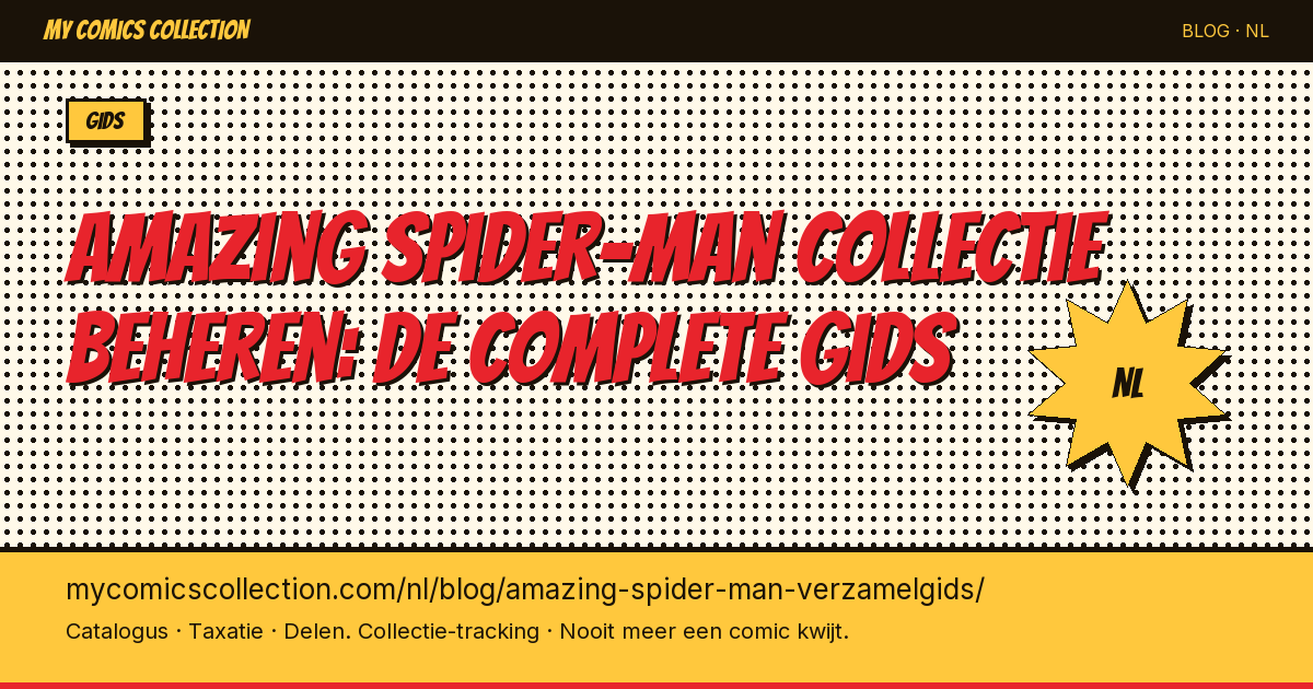 Je Amazing Spider-Man collectie beheren: de complete gids — artikel illustratie