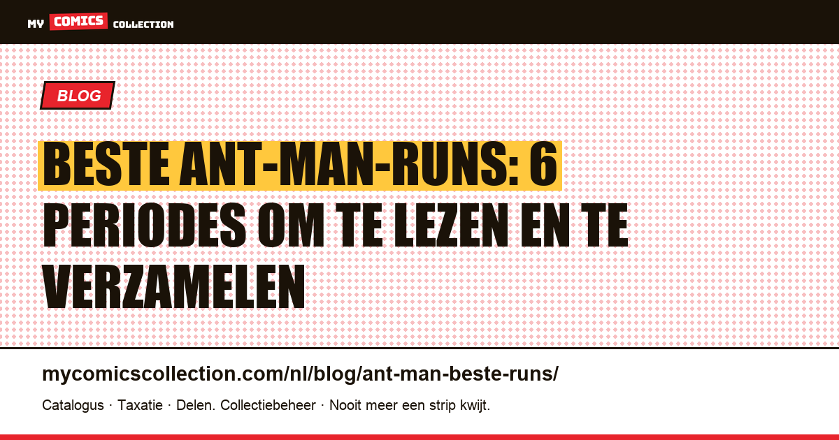 De beste Ant-Man-runs: ranglijst van de zes belangrijkste periodes, artikelillustratie