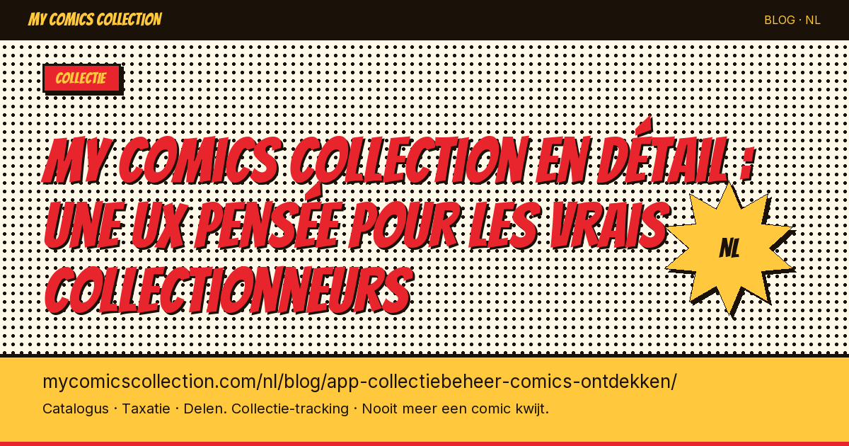 My Comics Collection en détail : une UX pensée pour les vrais collectionneurs — artikel illustratie