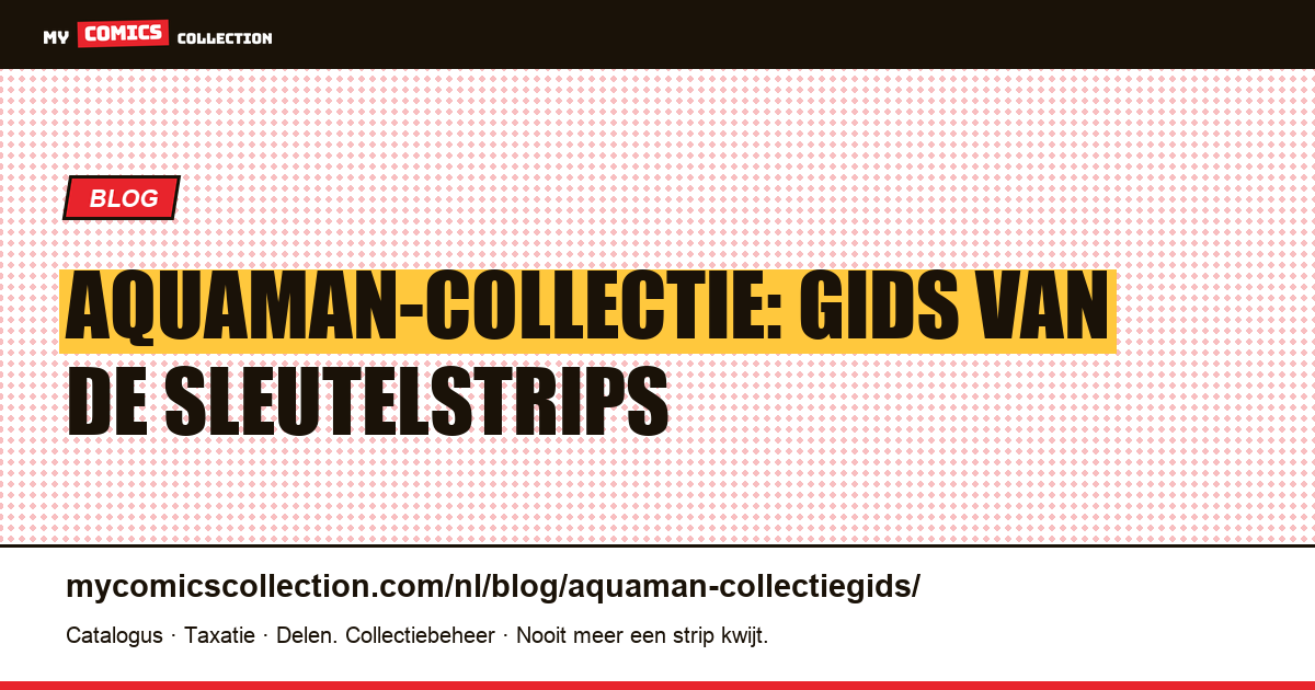 Aquaman-collectie: gids van de sleutelstrips — artikelillustratie
