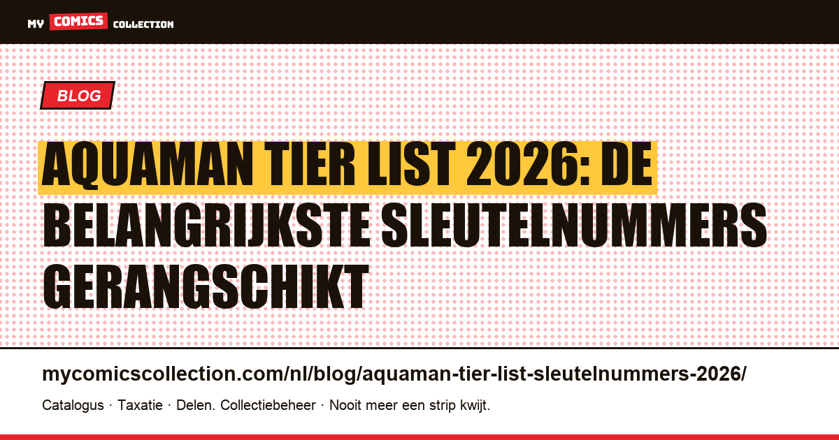 Aquaman tier list 2026: de sleutelnummers gerangschikt van S tot C, artikelillustratie