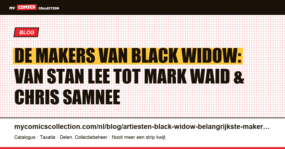 De artiesten en scenaristen die Black Widow hebben gevormd, artikelillustratie