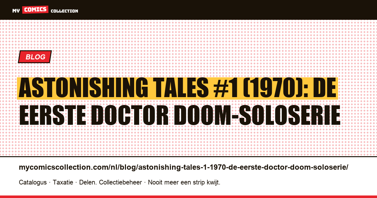 Astonishing Tales #1 (1970): de eerste Doctor Doom-soloserie — artikelillustratie