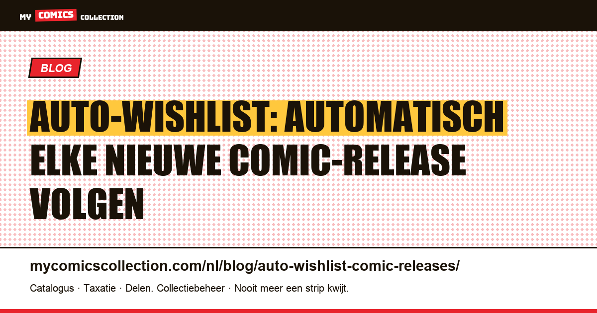 Auto-wishlist: mis nooit meer een comic-release, artikelillustratie