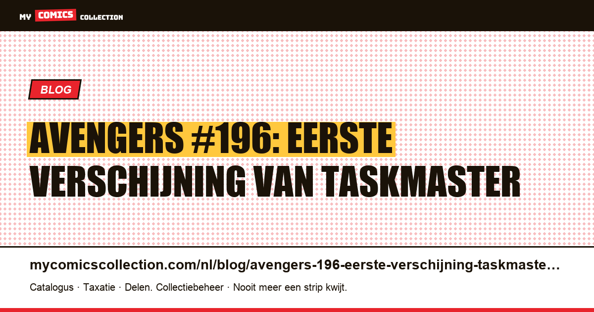 Avengers #196: eerste verschijning van Taskmaster, artikelillustratie