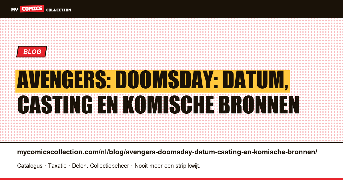 Avengers: Doomsday: datum, casting en komische bronnen — artikelillustratie