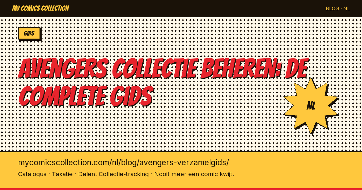 Je Avengers collectie beheren: de complete gids — artikel illustratie